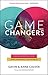 Game Changers: Encountering God and changing the world