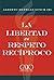 La libertad es respeto reciproco (Spanish Edition)