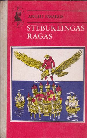 Stebuklingas ragas. Anglų pasakos