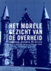 Het morele gezicht van de overheid; Waarden normen en beleid