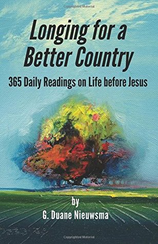 Longing for a Better Country: Daily Readings on Life Before Jesus