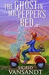 The Ghost in Mr. Pepper's Bed: Willow Valley Cozy Mystery Series