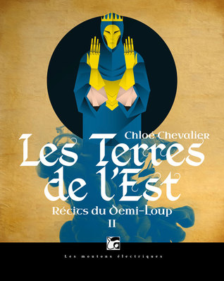 Les Terres de l’Est (Récits du Demi-Loup, #2)