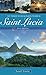 101 Things To Do And Places To See In Saint Lucia