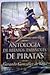 Por donde el viento nos lleve: Antología de relatos españoles de piratas