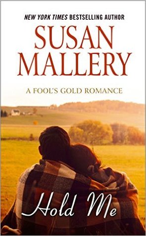 Hold Me (A Fool's Gold Romance)