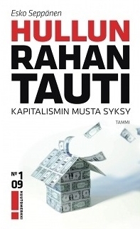 Hullun rahan tauti – Kapitalismin musta syksy (Paperback)