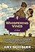 Whispering Vines by Amy Schisler