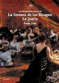 La fortuna de los Rougon / La jauría