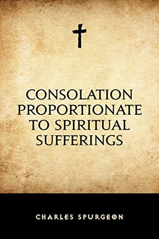 Consolation Proportionate to Spiritual Sufferings
