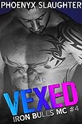 Vexed (Iron Bulls MC #4)