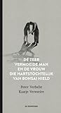 De zeer vermoeide man en de vrouw die hartstochtelijk van bon... by Peter Verhelst