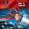 Be A Hero! (Superman Returns) Be A Hero! (Superman Returns)
