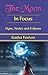 The Moon in Focus: Signs, N...
