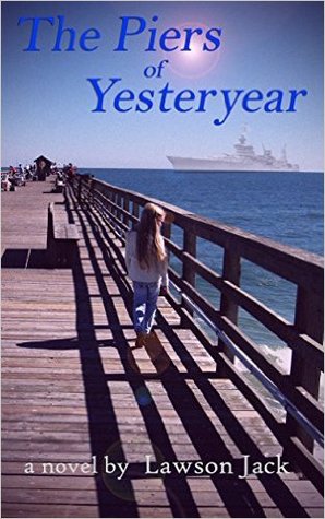 The Piers of Yesteryear: A Novel