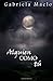 Alguien como tu (Saga Alguien como tu) (Spanish Edition)