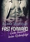 FAST FORWARD: Liebe braucht keine Reihenfolge (PLAY IT 2) (German Edition) FAST FORWARD: Liebe braucht keine Reihenfolge (PLAY IT 2) (German Edition)