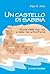 Un castello di sabbia.: Storie della mia vita e della mia schizofrenia (Le comete Vol. 243) (Italian Edition)