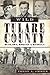 Wild Tulare County: Outlaws, Rogues & Rebels
