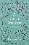 A Heart Set Free:...