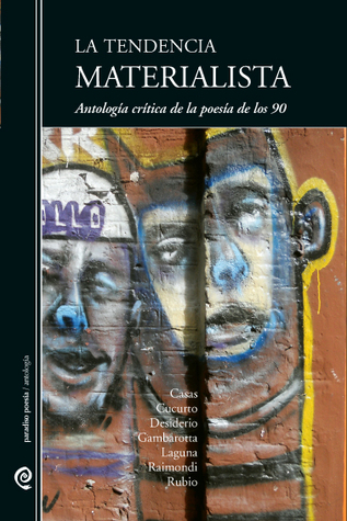 La tendencia materialista: Antología crítica de la poesía de los 90