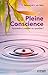 La pleine conscience : Apprendre à méditer au quotidien ! (French Edition)