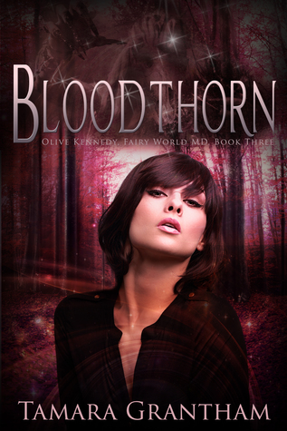 Bloodthorn (Olive Kennedy, Fairy World M.D., #3)