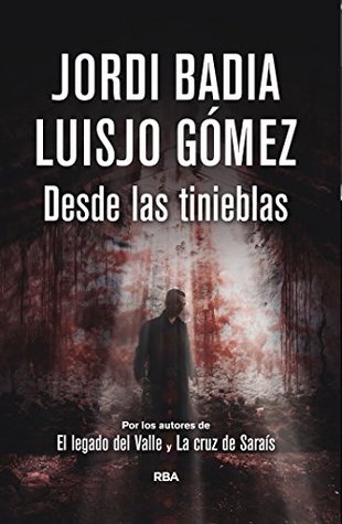 Portada de Desde las tinieblas, de Jordi Badia