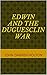 Edwin and the Duguesclin War (Edwin Series Book 3)