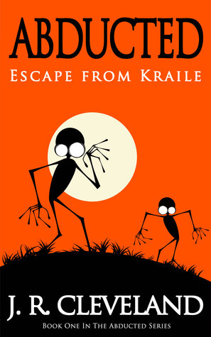 Abducted - Escape From Kraile (Abducted Series #1)