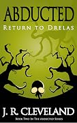 Abducted - Return To Drelas