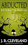 Book cover for Abducted - Return To Drelas (Abducted Series #2)
