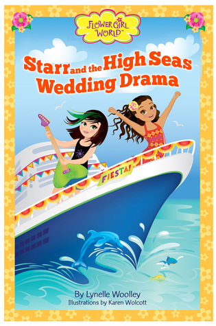 Starr and the High Seas Wedding Drama (Flower Girl World, #3)