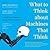 What to Think About Machines That Think: Today's Leading Thinkers on the Age of Machine Intelligence