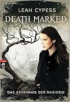 Das Geheimnis der Magierin (Death Marked, #2)