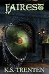 Fairest by K.S. Trenten