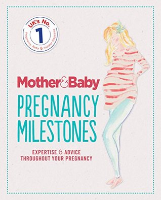 Mother&Baby: Pregnancy Milestones (Mother & Baby)
