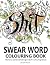 Swear Words Colouring Book:...