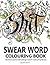 Swear Words Colouring Book: Hilarious (and Disturbing) Adult Colouring Books