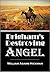 Brigham's Destroying Angel Being the Life, Confession, and Startling Disclosures of the Notorious Bill Hickman, the Danite Chief of Utah (1904)