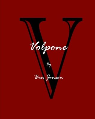 Volpone; Or, The Fox