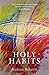 Holy Habits