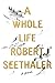 A Whole Life