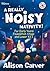 A Really Noisy Nativity! by Alison Carver