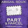 Part & Parcel by Abigail Roux