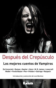 Después del Crepúsculo: Los mejores cuentos de Vampiros (Filo y contrafilo / Edge and Back Edge) (Spanish Edition)