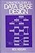 A Practical Guide to Data Base Design