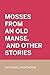 Mosses from an Old Manse, and Other Stories