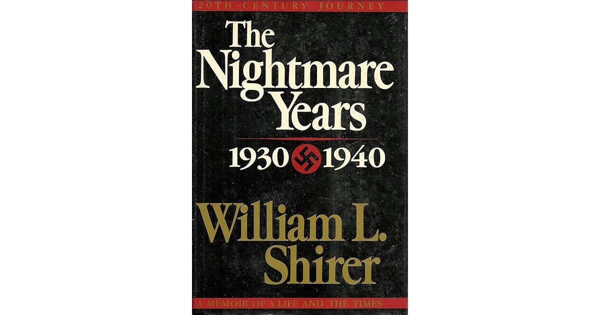The Nightmare Years 193040 by William L. Shirer