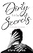 Dirty Little Secrets (Fun a...